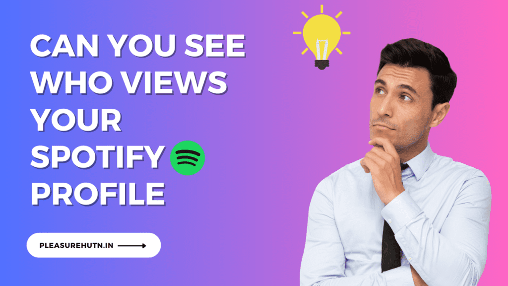 Can you see who views your spotify playlist and profile